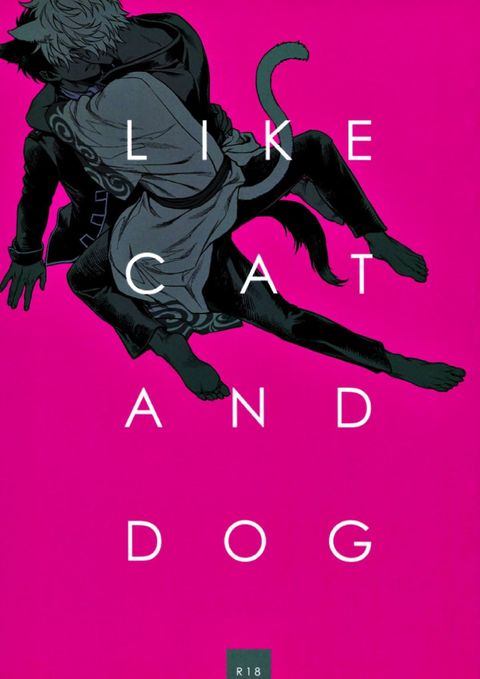 LIKE CAT AND DOG