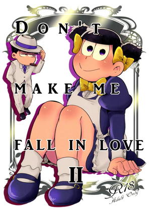 Don't make me fall in love 2